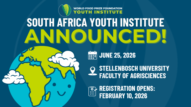 World Food Prize Foundation Launches Youth Institute in South Africa to Empower Future Food System Leaders